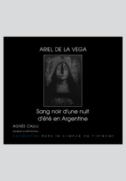Ariel de La Vega Sang noir d'une nuit d'été en Argentine