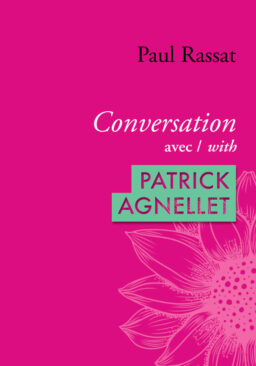 Patrick Agnellet, conversation avec Paul Rassat