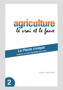 Agriculture, le vrai et le faux