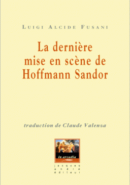 La dernière mise en scène de Hoffmann Sandor