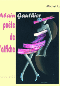 Alain Gauthier, poète de l'affiche