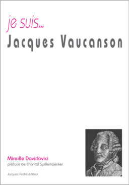 je suis...Jacques Vaucanson