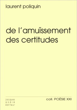 De l'amuïssement des certitudes