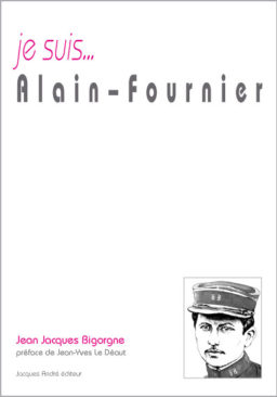 je suis...Alain-Fournier