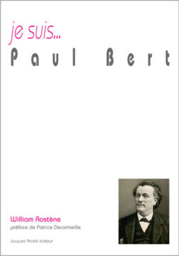 je suis...Paul Bert