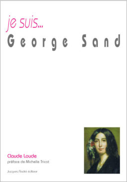 je suis...George Sand