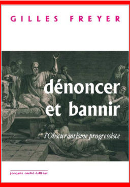 Dénoncer et bannir ou L'Obscurantisme progressiste