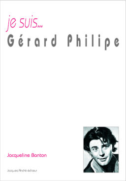 je suis... Gérard Philipe